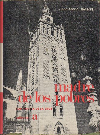 MADRE DE LOS POBRES (SOR ANGELA DE LA CRUZ)