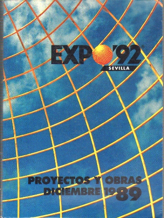 EXPO '92 SEVILLA - PROYECTOS Y OBRAS DICIEMBRE 1989