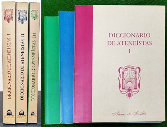 DICCIONARIO DE ATENEISTAS TOMOS I, II Y III (ATENEO DE SEVILLA FALTO DE TOMO IV)