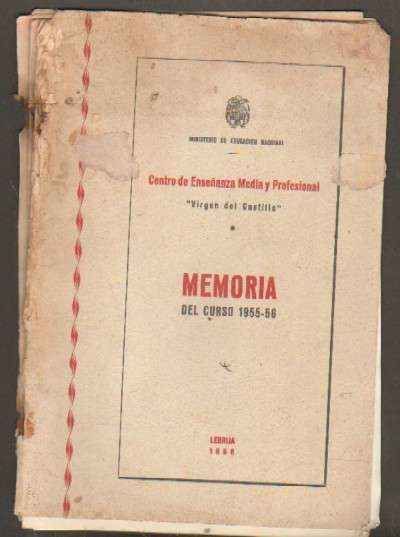 CENTRO DE ENSEÑANZA MEDIA Y PROFESIONAL VIRGEN DEL CASTILLO. MEMORIA DEL CURSO 1955-56
