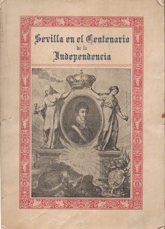 SEVILLA EN EL CENTENARIO DE LA INDEPENDENCIA