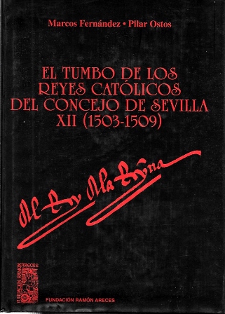 EL TUMBO DE LOS REYES CATOLICOS DEL CONCEJO DE SEVILLA TOMO XII (1503-1509)