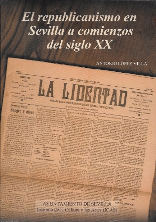 EL REPUBLICANISMO EN SEVILLA A COMIENZOS DEL SIGLO XX