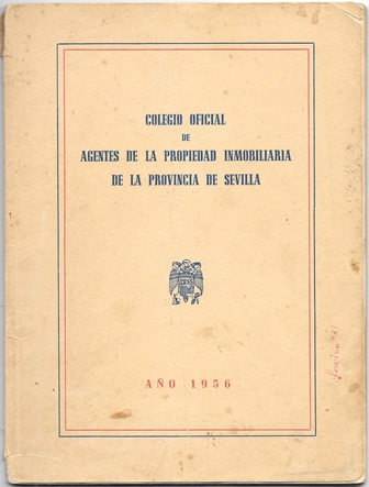 COLEGIO OFICIAL DE AGENTES DE LA PROPIEDAD INMOBILIARIA DE LA PROVINCIA DE SEVILLA AÑO 1956
