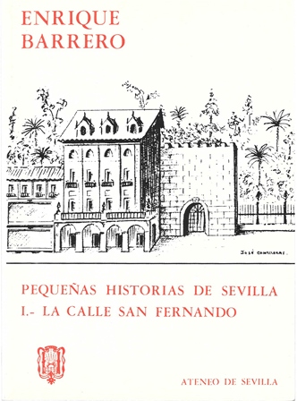 PEQUEÑAS HISTORIAS DE SEVILLA I.- LA CALLE SAN FERNANDO