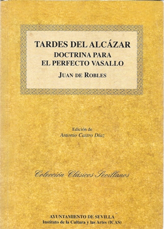 TARDES DEL ALCAZAR (DOCTRINA PARA EL PERFECTO VASALLO)