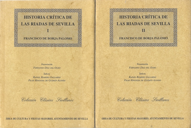 HISTORIA CRITICA DE LAS RIADAS DE SEVILLA 2 TOMOS
