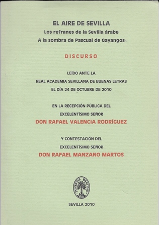EL AIRE DE SEVILLA (LOS REFRANES DE LA SEVILLA ARABE. A LA SOMBRA DE PASCUAL GAYANGOS)
