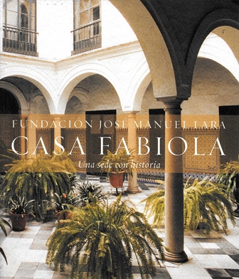 FUNDACION JOSE MANUEL LARA CASA FABIOLA UNA SEDE CON HISTORIA