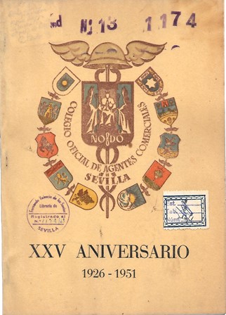 SEVILLA COLEGIO OFICIAL DE AGENTES COMERCIALES XXV ANIVERSARIO 1926-1951