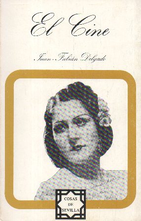 EL CINE - COLECCIÓN COSAS DE SEVILLA Nº 2