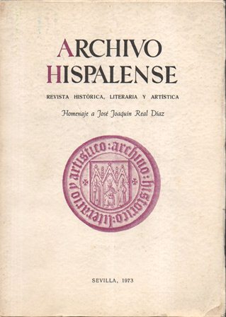 ARCHIVO HISPALENSE. REVISTA HISTÓRICA, LITERARIA Y ARTÍSTICA. 2ª ÉPOCA.AÑO 1973. TOMO LVI Nº 171-73