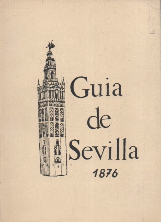 GUIA DE SEVILLA 1876 (FACSIMIL)