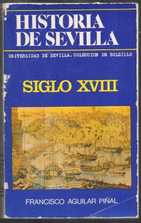 HISTORIA DE SEVILLA SIGLO XVIII