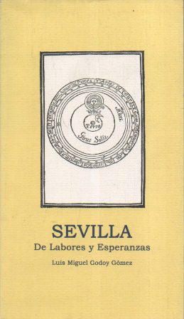 SEVILLA DE LABORES Y ESPERANZAS