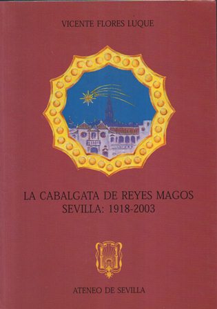 LA CABALGATA DE REYES MAGOS SEVILLA: 1918-2003