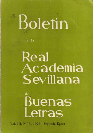 BOLETIN REAL ACADEMIA SEVILLANA DE LAS BUENAS LETRAS VOL. III Nº 3 1975 2º EPOCA