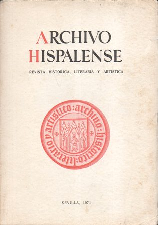 ARCHIVO HISPALENSE REVISTA HISTORICA, LITERARIA Y ARTISTICA AÑO 1971 2ª EPOCA Nº 166