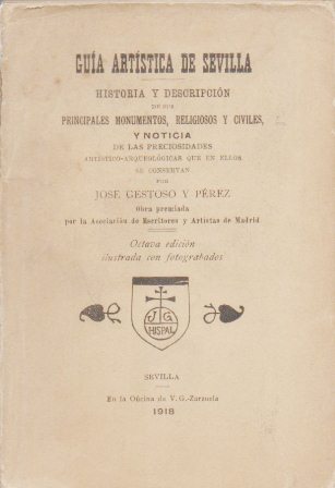 GUIA ARTISTICA DE SEVILLA - HISTORIA Y DESCRIPCION