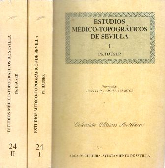 ESTUDIOS MEDICO-TOPOGRAFICOS DE SEVILLA TOMO I Y II