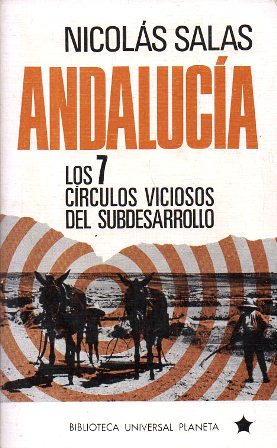 ANDALUCIA LOS 7 CIRCULOS VICIOSOS DEL SUBDESARROLLO