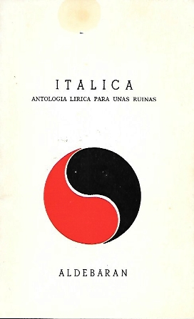 ITALICA . ANTOLOGOA LIRICA PARA UNAS RUINAS