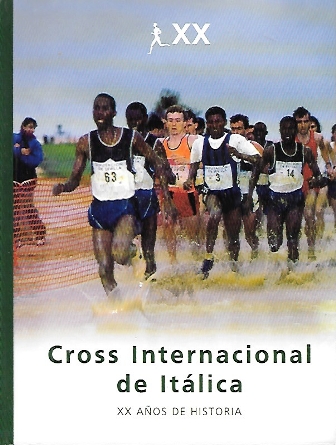CROSS INTERNACIONAL DE ITALICA XX AÑOS DE HISTORIA
