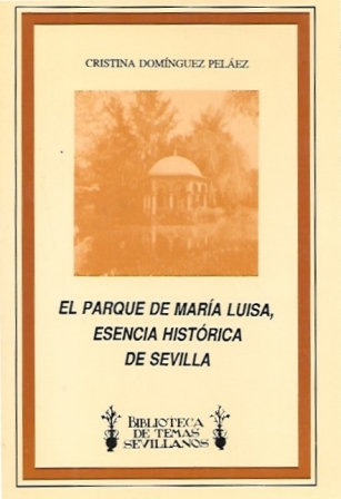 EL PARQUE DE MARIA LUISA, ESENCIA HISTORICA DE SEVILLA