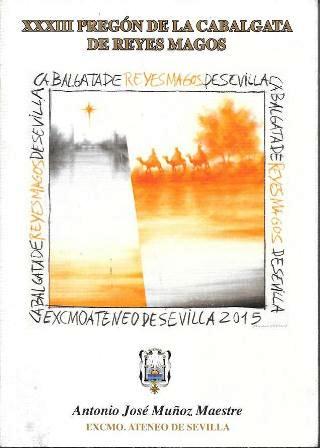 XXXIII PREGON DE LA CABALGATA DE REYES MAGOS SEVILLA 2015