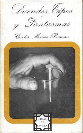 DUENDES, TIPOS Y FANTASMAS. TIPOLOGIA DE LAS MANERAS SEVILLANAS