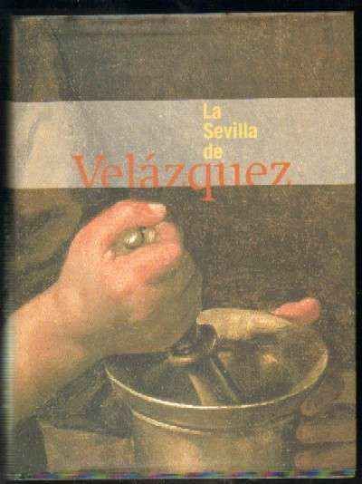 LA SEVILLA DE VELAZQUEZ