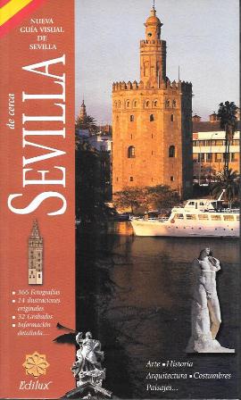 NUEVA GUIA VISUAL DE SEVILLA DE CERCA