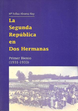 LA SEGUNDA REPUBLICA EN DOS HERMANAS PRIMER BIENIO (1931-1933)