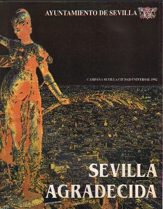 SEVILLA AGRADECIDA. CAMPAÑA SEVILLA CIUDAD UNIVERSAL 1992