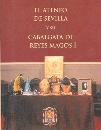 EL ATENEO DE  SEVILLA Y SU CABALGATA DE REYES MAGOS I