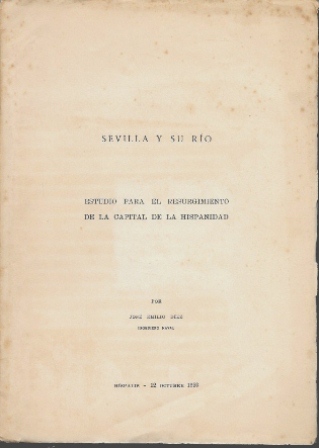 SEVILLA Y SU RIO, ESTUDIO PARA EL RESURGIMIENTO DE LA CAPITAL DE LA HISPANIDAD