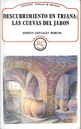 DESCUBRIMIENTO EN TRIANA: LAS CUEVAS DEL JABON