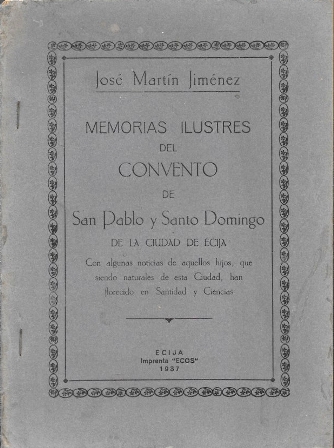 MEMORIAS ILUSTRES DEL CONVENTO DE SAN PABLO Y SANTO DOMINGO DE LA CIUDAD DE ECIJA