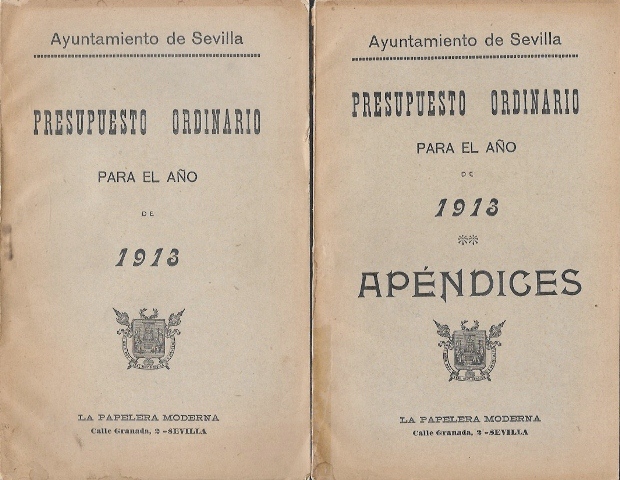 PRESUPUESTO ORDINARIO Y APENDICES PARA EL AÑO 1913 AYTO. DE SEVILLA 2 TOMOS