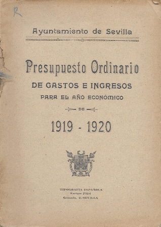 PRESUPUESTO ORDINARIO DE GASTOS  E INGRESOS PARA EL AÑO 1919-20 AYTO. DE SEVILLA