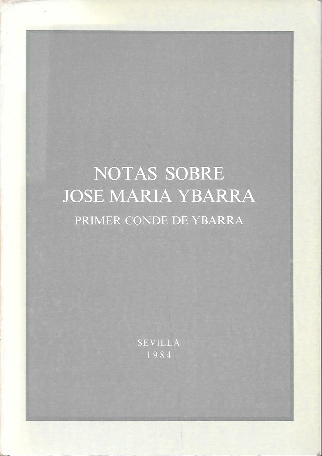 NOTAS SOBRE JOSE MARIA YBARRA PRIMER CONDE DE YBARRA
