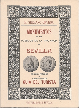 MONUMENTOS DE LOS PUEBLOS DE LA PROVINCIA DE SEVILLA (FACSIMIL)