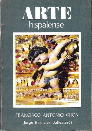 ARTE HISPALENSE - FRANCISCO ANTONIO GIJON POR JORGE BERNALES BALLESTEROS