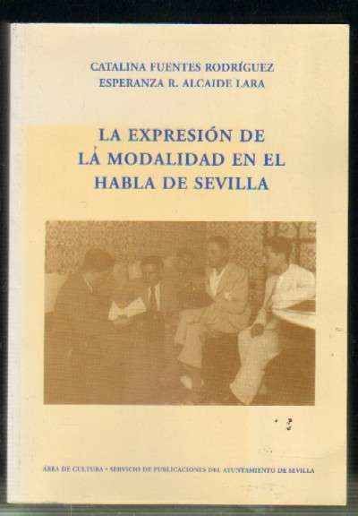 LA EXPRESION DE LA MODALIDAD EN EL HABLA DE SEVILLA