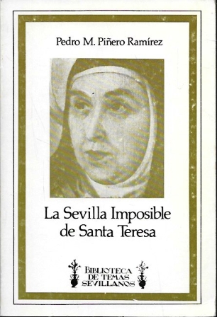 LA SEVILLA IMPOSIBLE DE SANTA TERESA