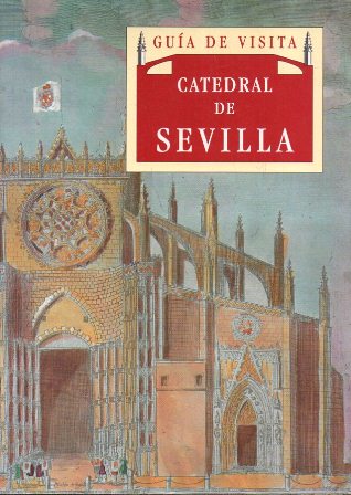 GUIA DE VISITA CATEDRAL DE SEVILLA