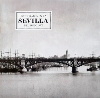 FOTOGRAFOS EN LA SEVILLA DEL SIGLO XIX