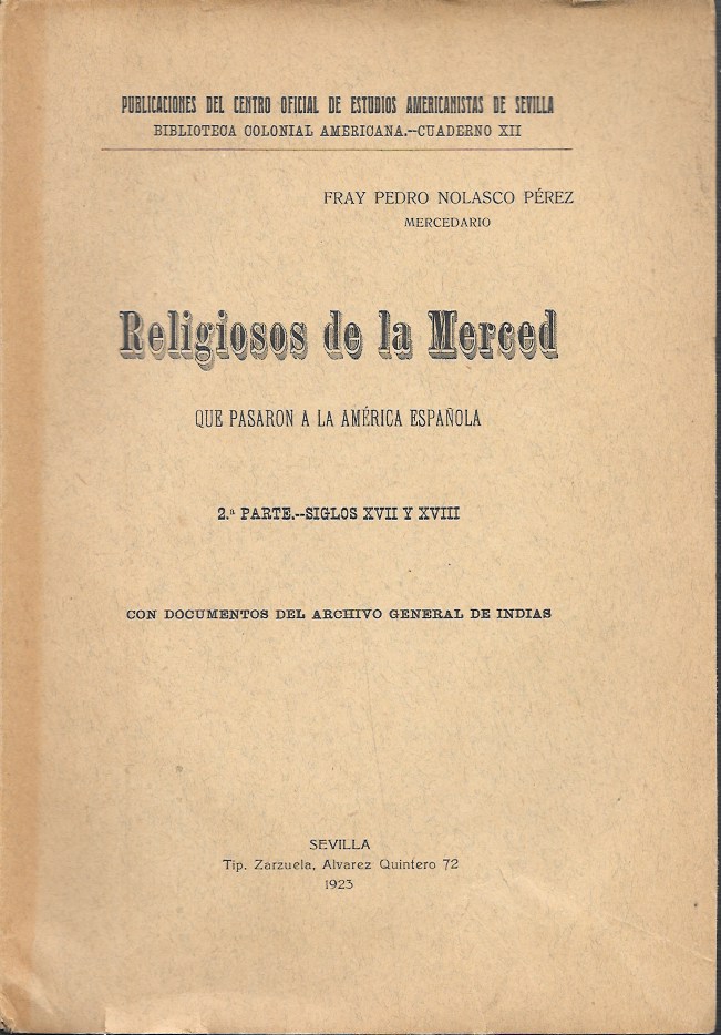 RELIGIOSOS DE LA MERCED QUE PASARON A LA AMERICA ESPAÑOLA 2º PARTE SIGLOS XVII Y XVIII