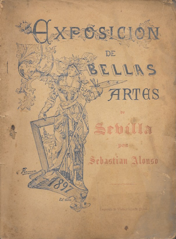 EXPOSICION DE BELLAS ARTES DE SEVILLA DE 1897 POR SEBASTIAN ALONSO Y GOMEZ