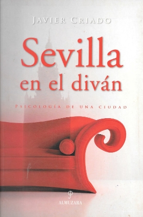 SEVILLA EN EL DIVAN - PSICOLOGIA DE UNA CIUDAD
